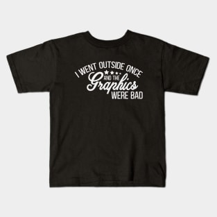 Antisocial - Bad Graphics - Black & White Gaming Design - I Went Outside Once and the Graphics Were Bad Kids T-Shirt